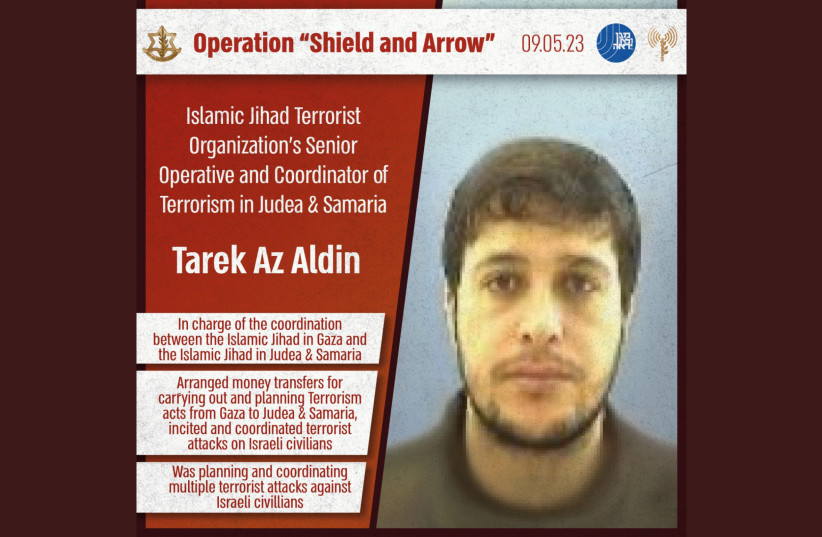 Tareq Ezzaldin, a spokesperson for the Palestinian Islamic Jihad who also manages terrorist activities in the West Bank and Gaza. (credit: IDF SPOKESPERSON'S UNIT) Tareq Ezzaldin, a spokesperson for the Palestinian Islamic Jihad who also manages terrorist activities in the West Bank and Gaza. (credit: IDF SPOKESPERSON'S UNIT)